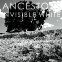 Ancestors - Invisible White (CD EP) Cover Art